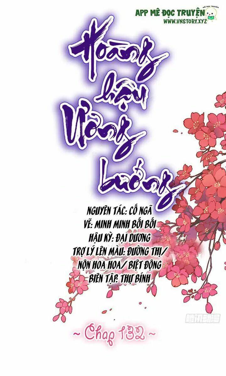 Hoàng Hậu Ương Bướng Chapter 132 - Trang 2