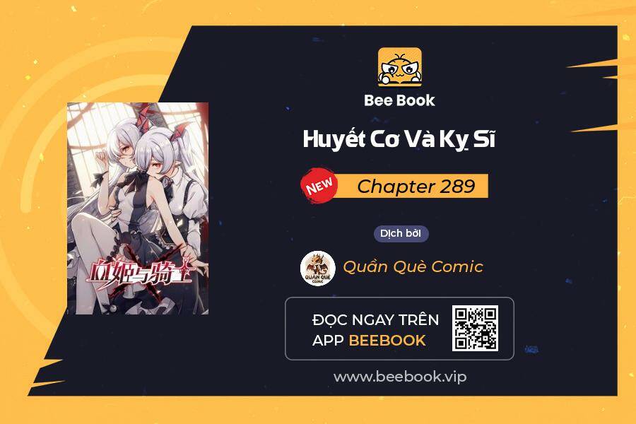 Huyết Cơ Và Kỵ Sĩ Chapter 289 - Trang 2