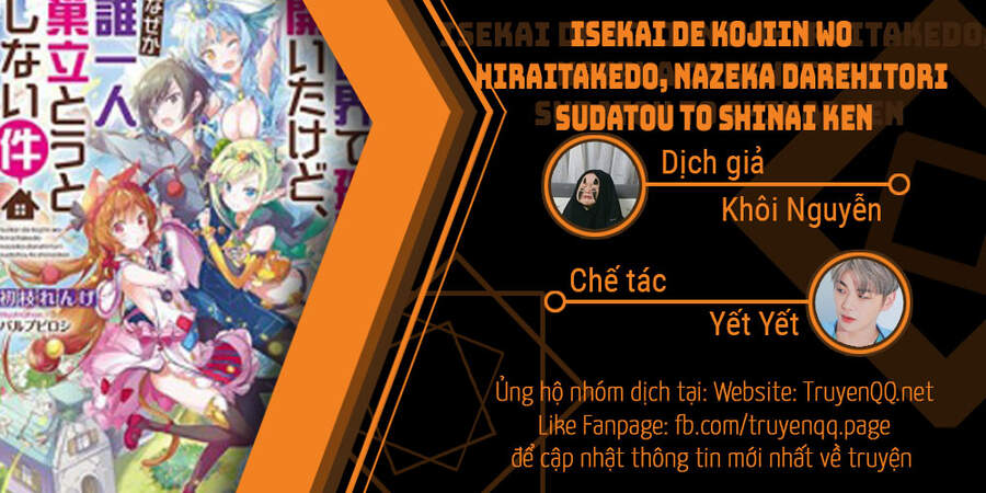 Isekai De Kojiin Wo Hiraita Kedo, Naze Ka Darehitori Sudatou To Shinai Ken Chapter 21 - Trang 2