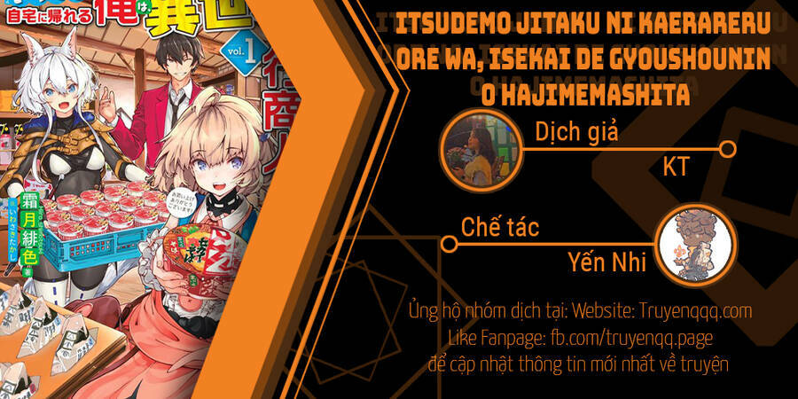 Itsudemo Jitaku Ni Kaerareru Ore Wa, Isekai De Gyoushounin O Hajimemashita Chapter 6 - Trang 2