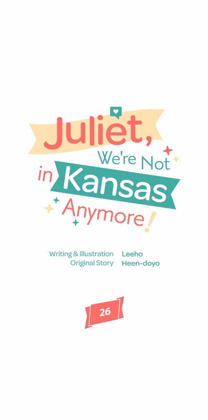 Juliet, Chúng Ta Không Phải Ở Kansas Đâu! Chapter 26 - Trang 2