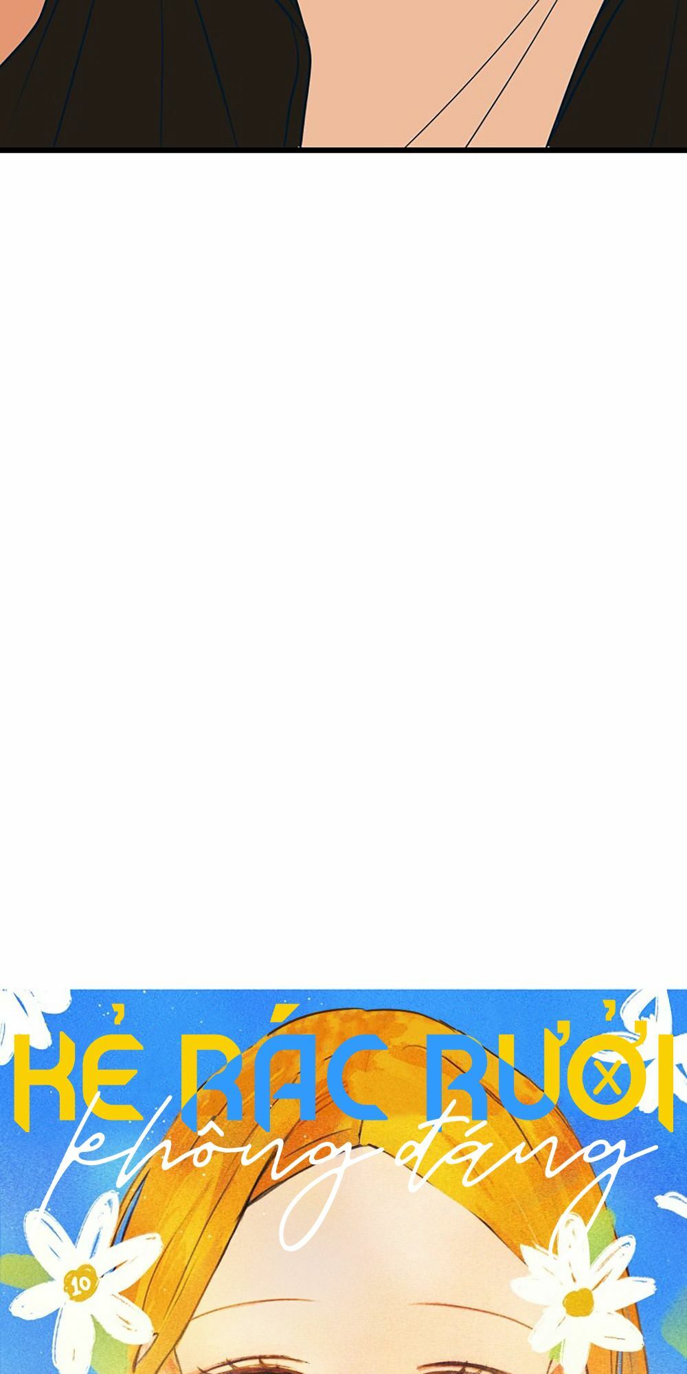 Kẻ Rác Rưởi Không Đáng Được Yêu Chapter 10 - Trang 2