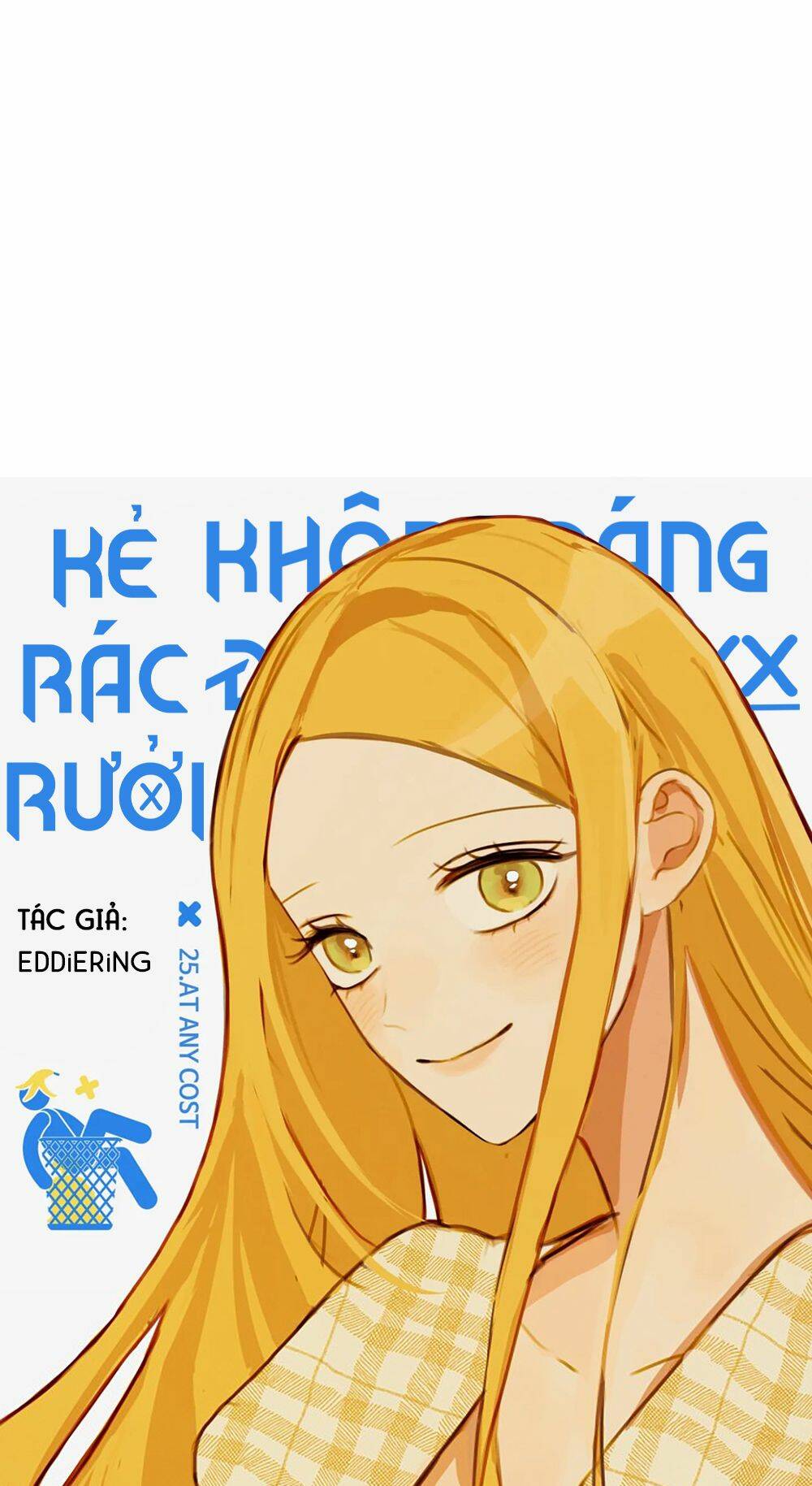 Kẻ Rác Rưởi Không Đáng Được Yêu Chapter 25 - Trang 2