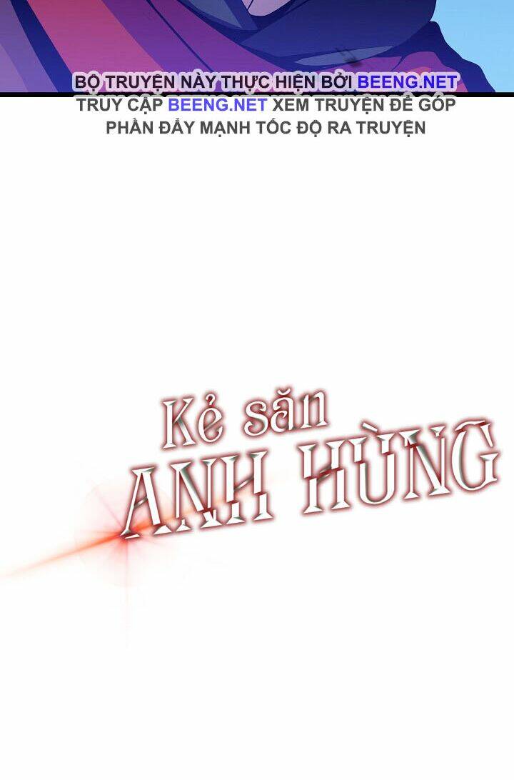 Kẻ Săn Anh Hùng Chapter 12 - Trang 2