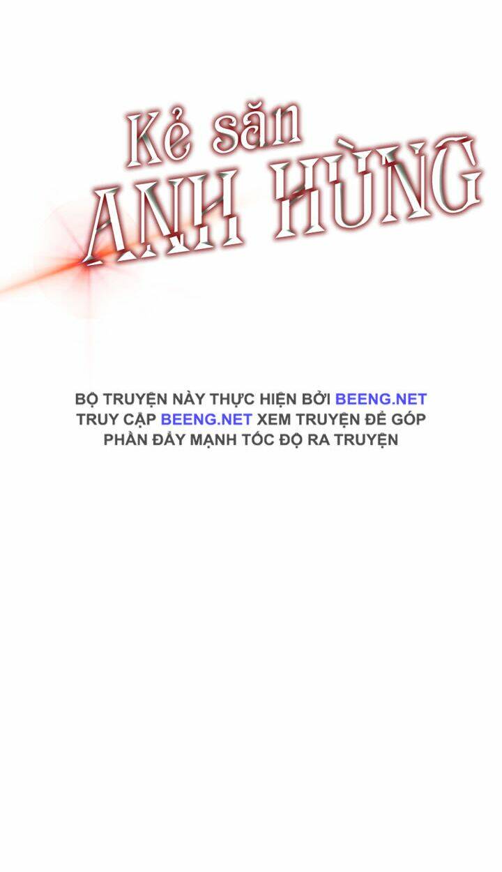 Kẻ Săn Anh Hùng Chapter 33 - Trang 2