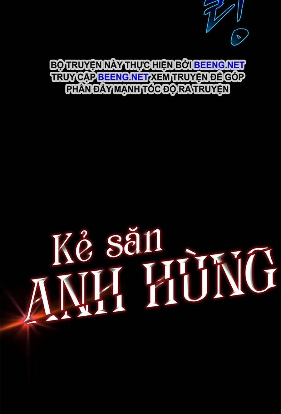 Kẻ Săn Anh Hùng Chapter 42 - Trang 2
