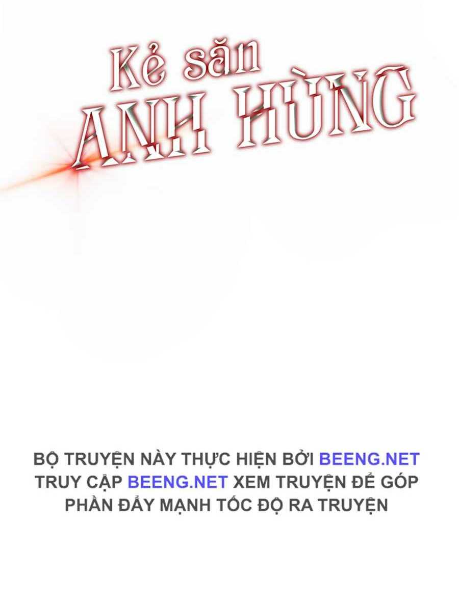 Kẻ Săn Anh Hùng Chapter 53 - Trang 2