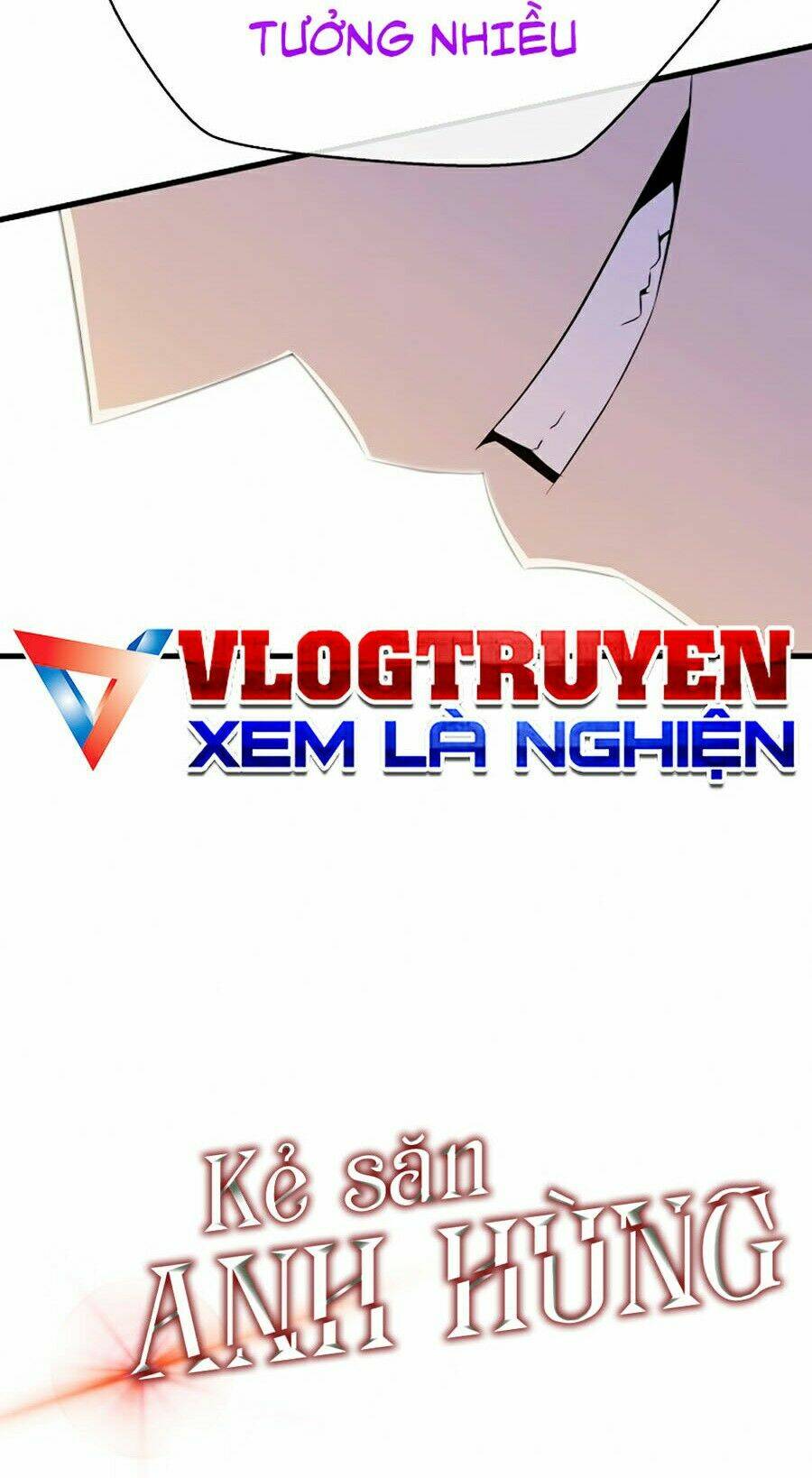 Kẻ Săn Anh Hùng Chapter 54 - Trang 2