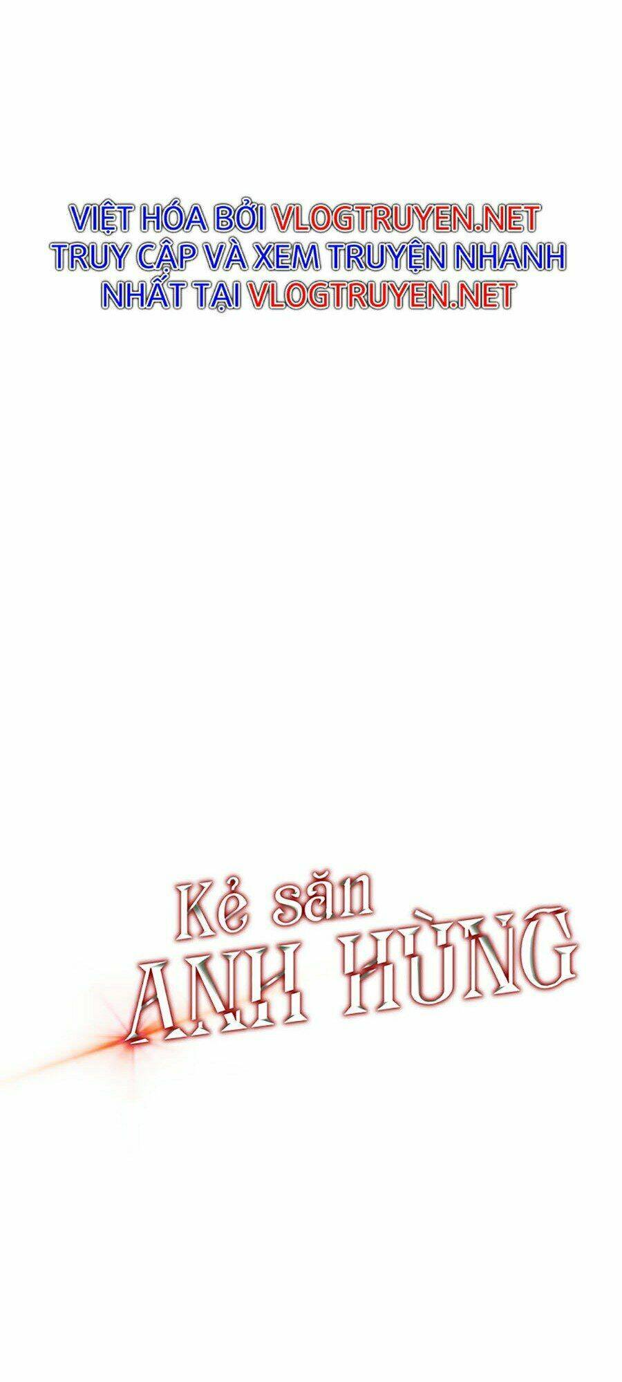 Kẻ Săn Anh Hùng Chapter 70 - Trang 2