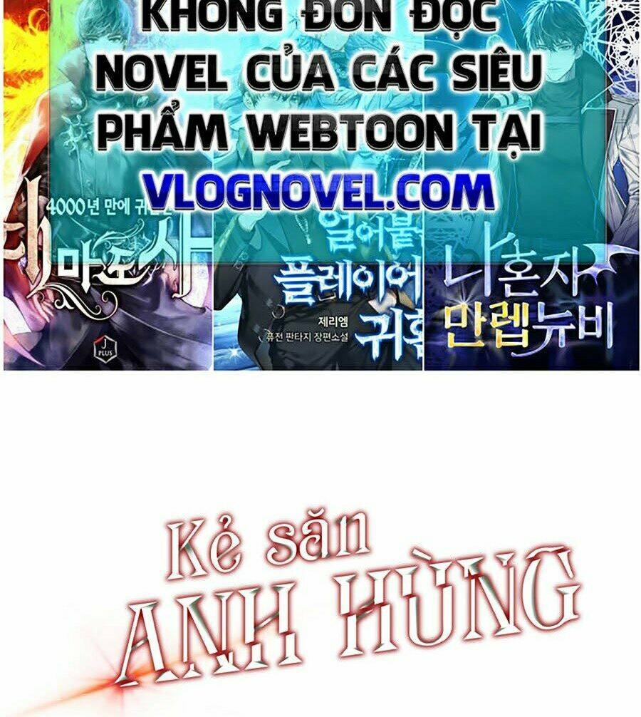 Kẻ Săn Anh Hùng Chapter 74 - Trang 2