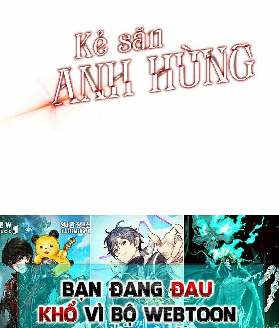 Kẻ Săn Anh Hùng Chapter 74 - Trang 2