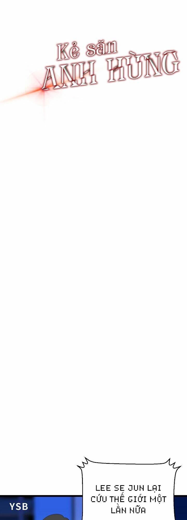 Kẻ Săn Anh Hùng Chapter 8 - Trang 2