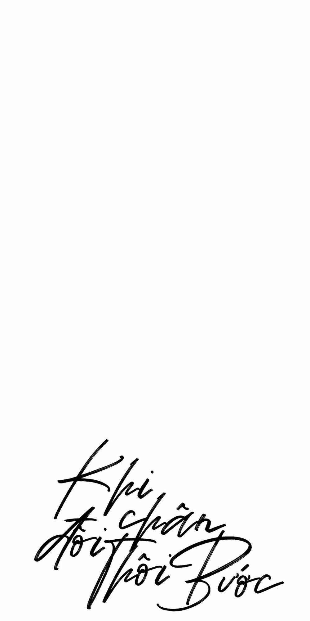 Khi Đôi Chân Thôi Bước Chapter 17 - Trang 2