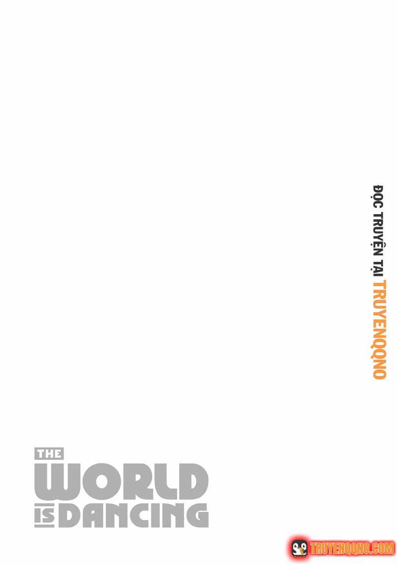 Khi Thế Giới Cùng Nhảy Múa Chapter 8 - Trang 2