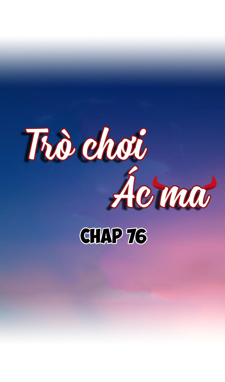 Khi Trò Chơi Ác Ma Bắt Đầu Chapter 76 - Trang 2