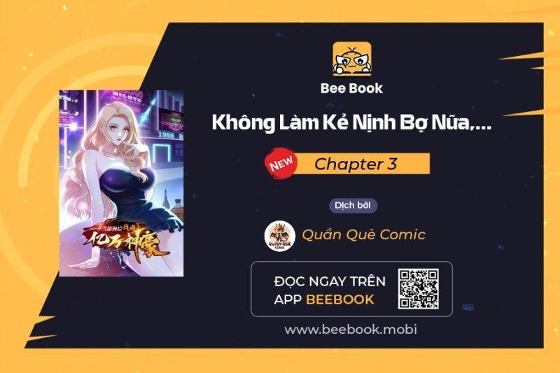 Không Làm Kẻ Nịnh Bợ Nữa, Ta Trở Thành Tỷ Phú! Chapter 3 - Trang 2