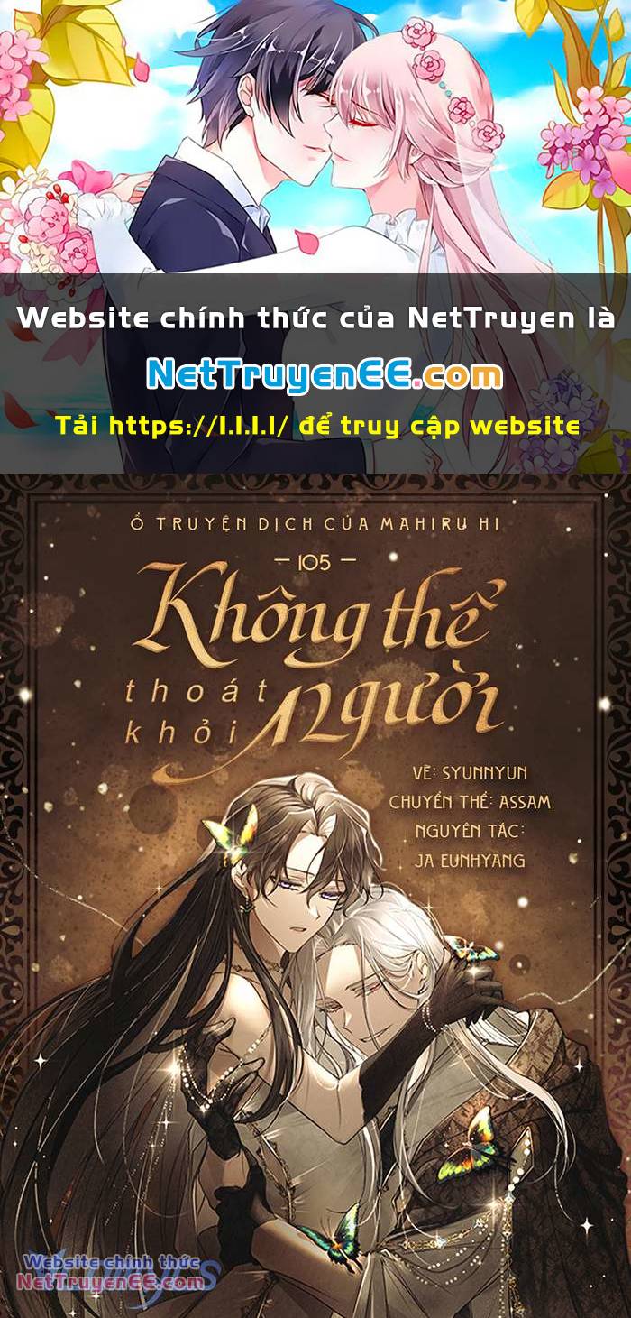 Không Thể Thoát Khỏi Người Chapter 105 - Trang 2
