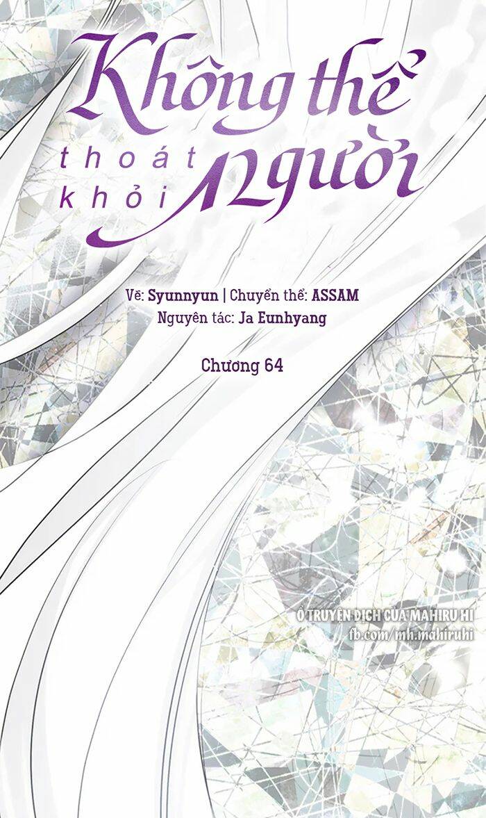 Không Thể Thoát Khỏi Người Chapter 64 - Trang 2