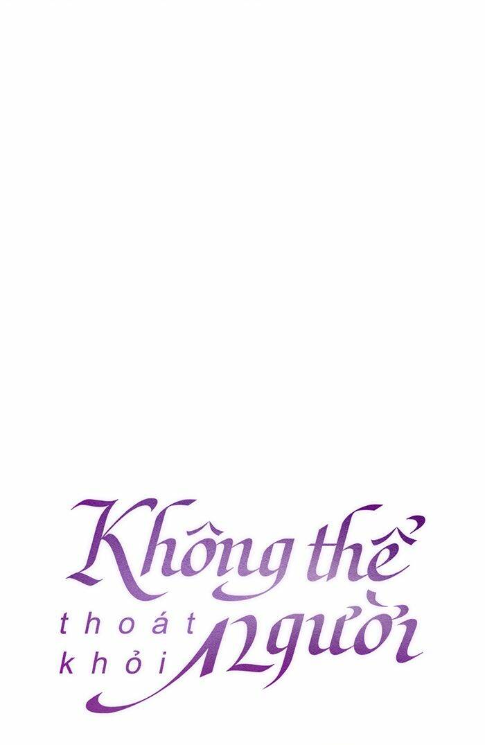 Không Thể Thoát Khỏi Người Chapter 65 - Trang 2