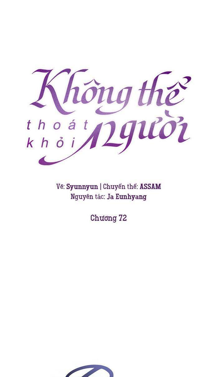 Không Thể Thoát Khỏi Người Chapter 72 - Trang 2