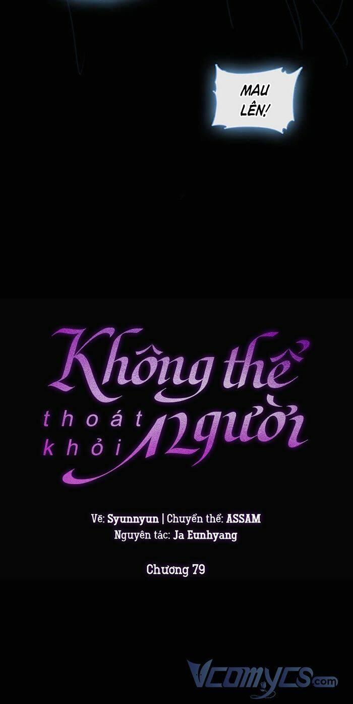 Không Thể Thoát Khỏi Người Chapter 79 - Trang 2