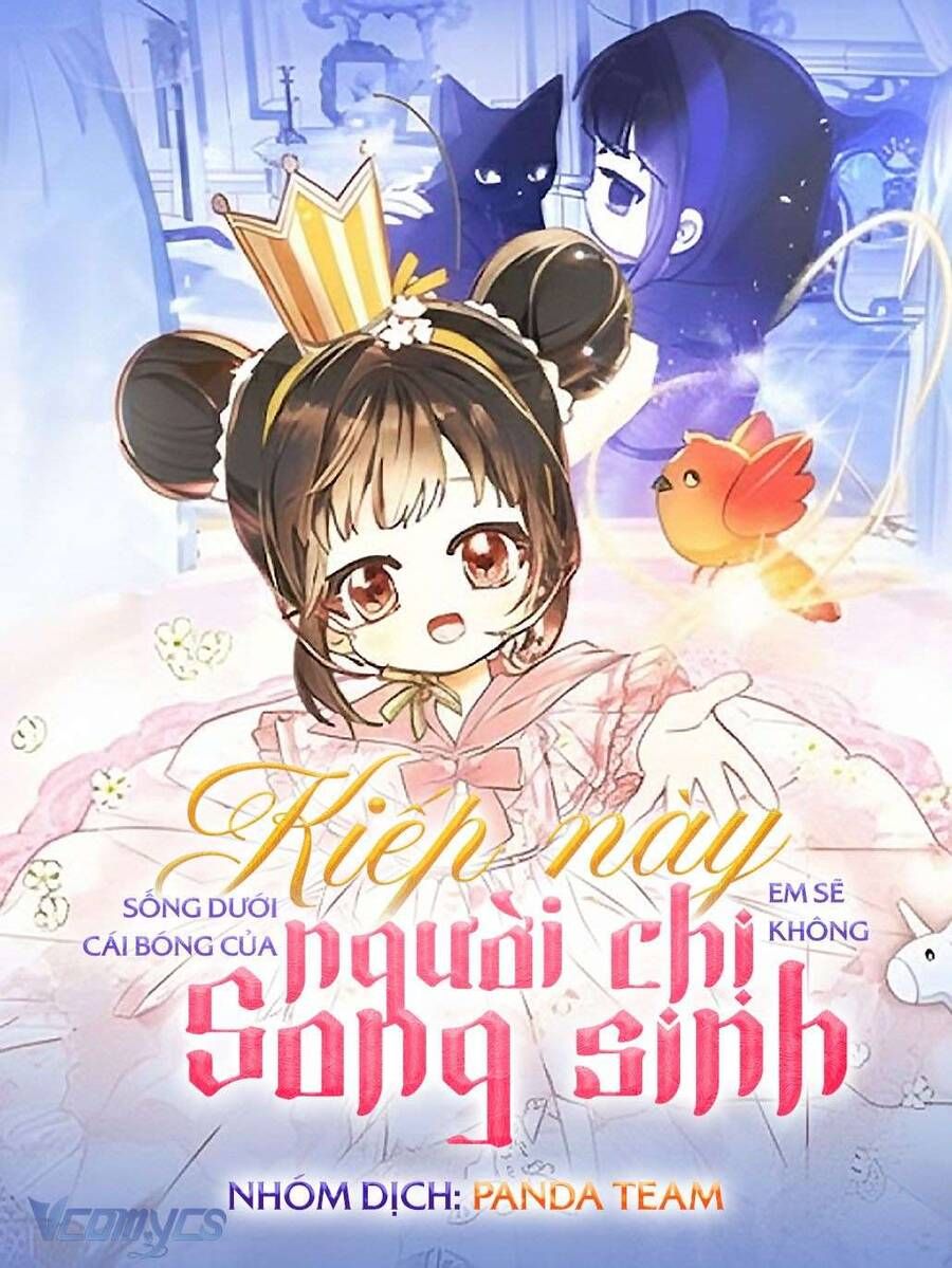 Kiếp Này Em Sẽ Không Sống Dưới Cái Bóng Của Người Chị Song Sinh Chapter 11 - Trang 2
