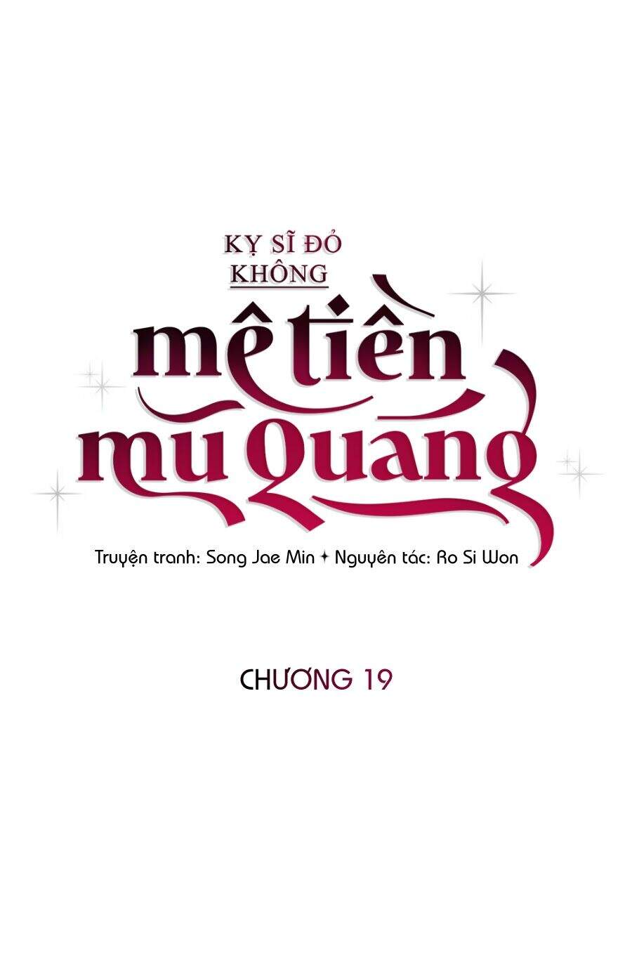 Kỵ Sĩ Đỏ Không Mê Tiền Mù Quáng Chapter 19 - Trang 2