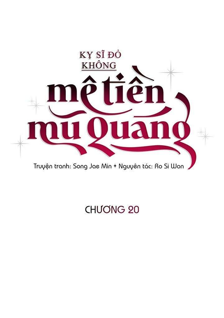 Kỵ Sĩ Đỏ Không Mê Tiền Mù Quáng Chapter 20 - Trang 2