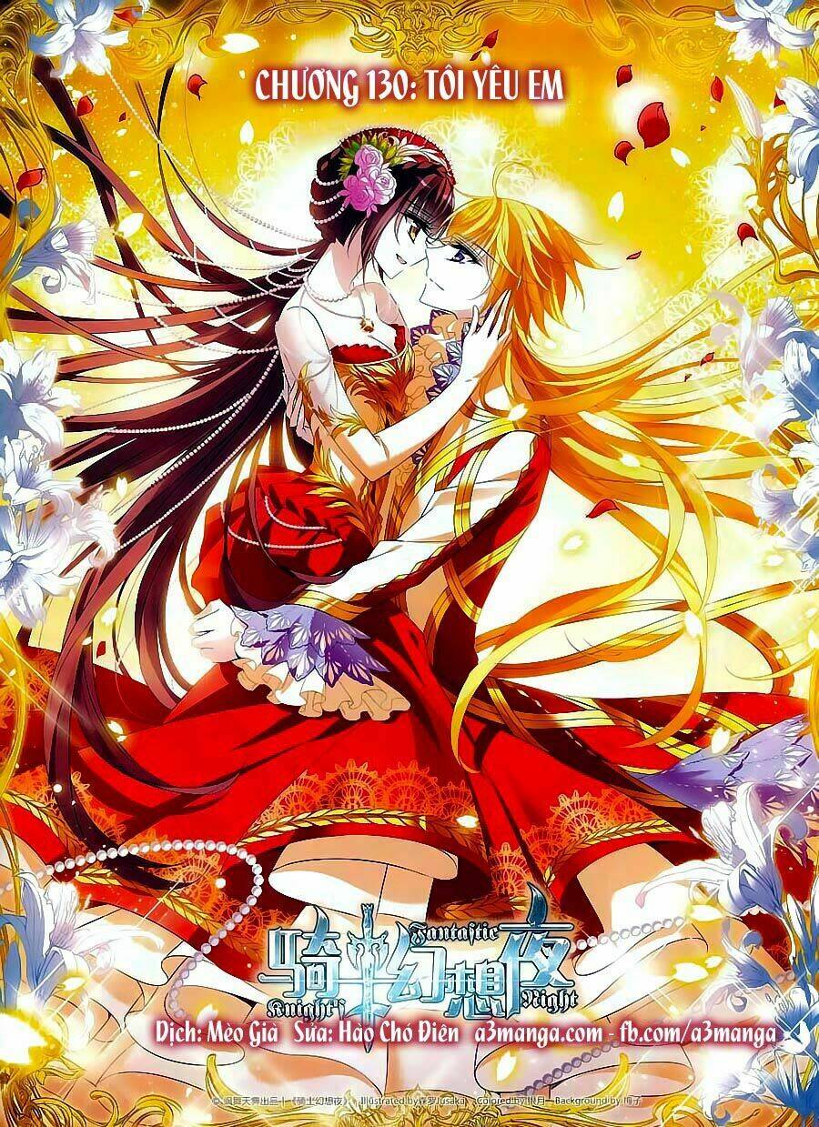 Kỵ Sĩ Hoang Tưởng Dạ Chapter 134 - Trang 2