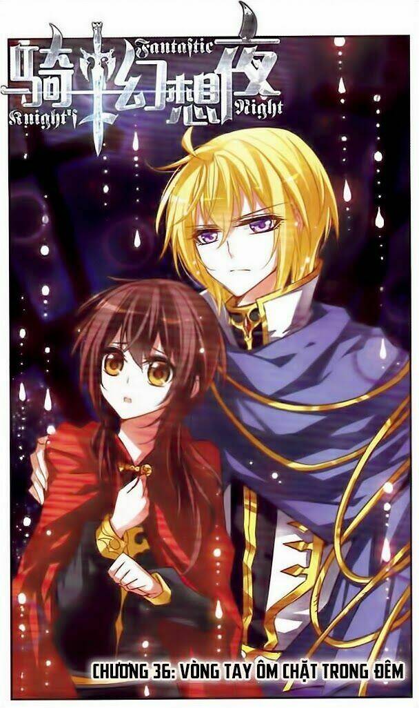 Kỵ Sĩ Hoang Tưởng Dạ Chapter 36 - Trang 2