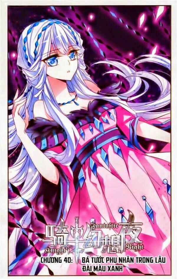 Kỵ Sĩ Hoang Tưởng Dạ Chapter 40 - Trang 2