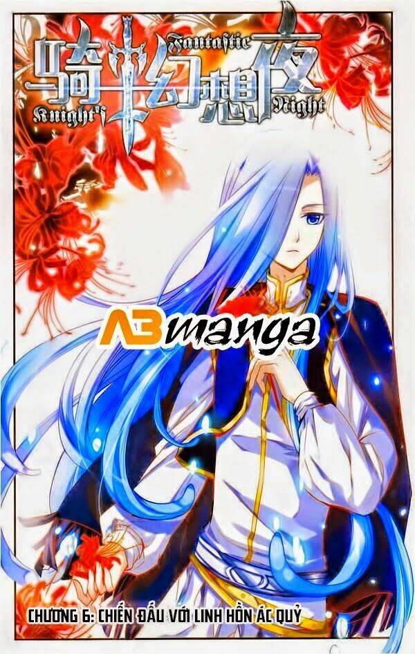Kỵ Sĩ Hoang Tưởng Dạ Chapter 6 - Trang 2