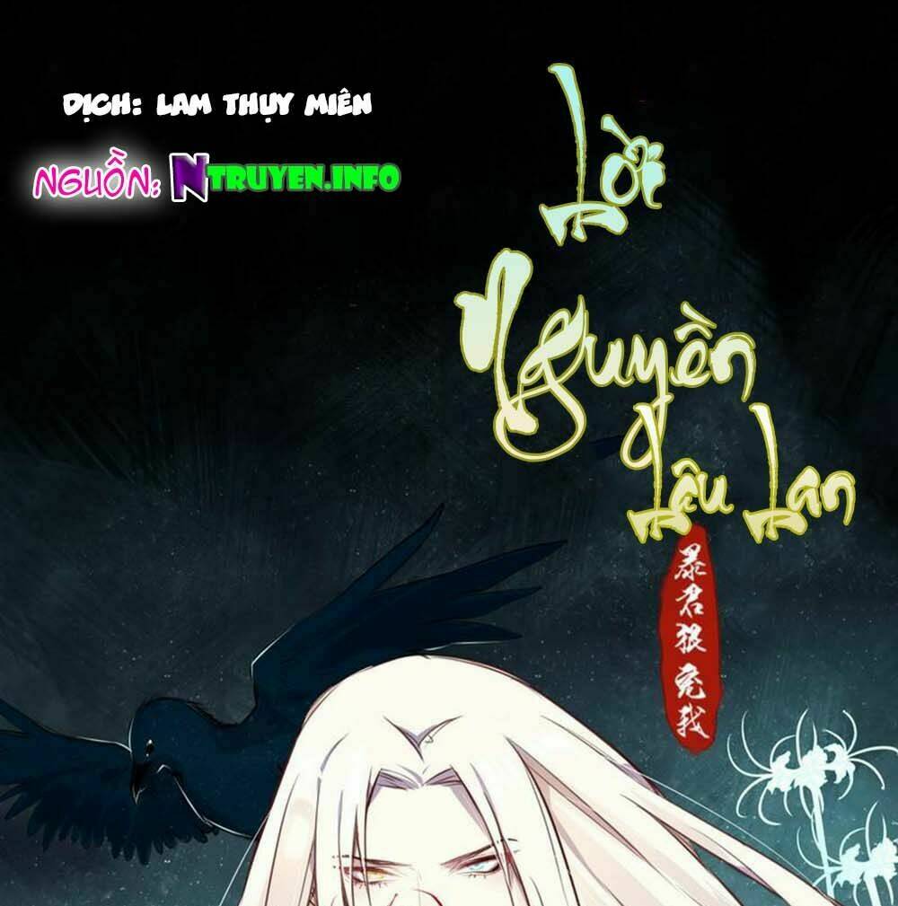 Lời Nguyền Lâu Lan: Bạo Quân Hung Ác Sủng Ái Ta Chapter 10 - Trang 2