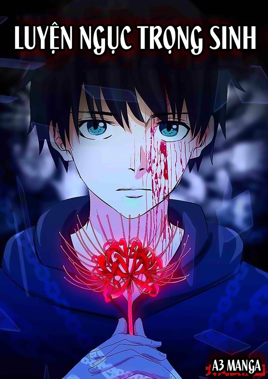 Luyện Ngục Trọng Sinh Chapter 1 - Trang 2