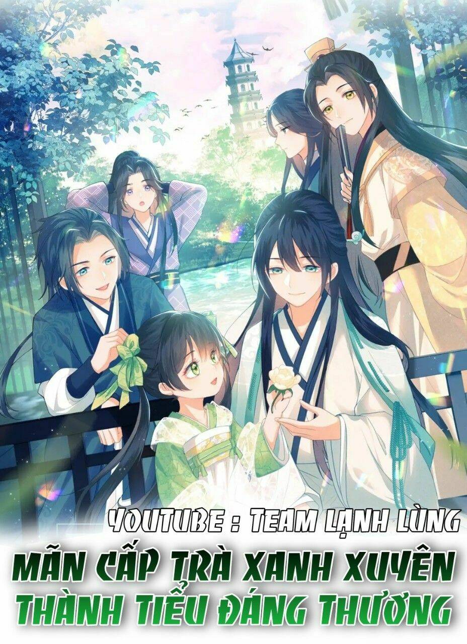 Mãn Cấp Trà Xanh Xuyên Không Thành Tiểu Đáng Thương Chapter 3 - Trang 2