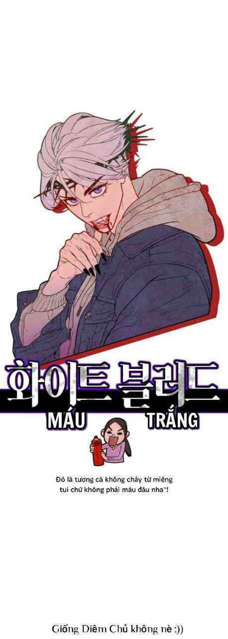 Máu Trắng Chapter 15 - Trang 2