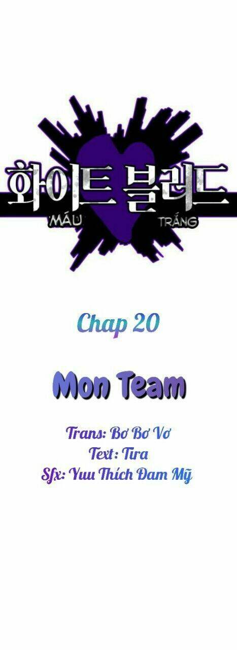 Máu Trắng Chapter 20 - Trang 2