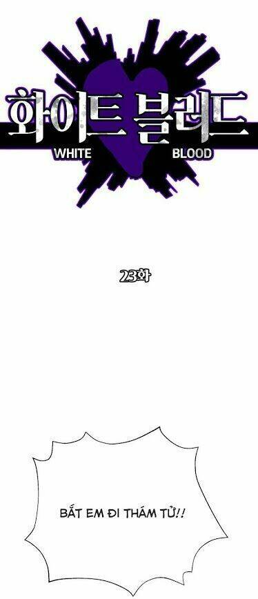 Máu Trắng Chapter 23 - Trang 2
