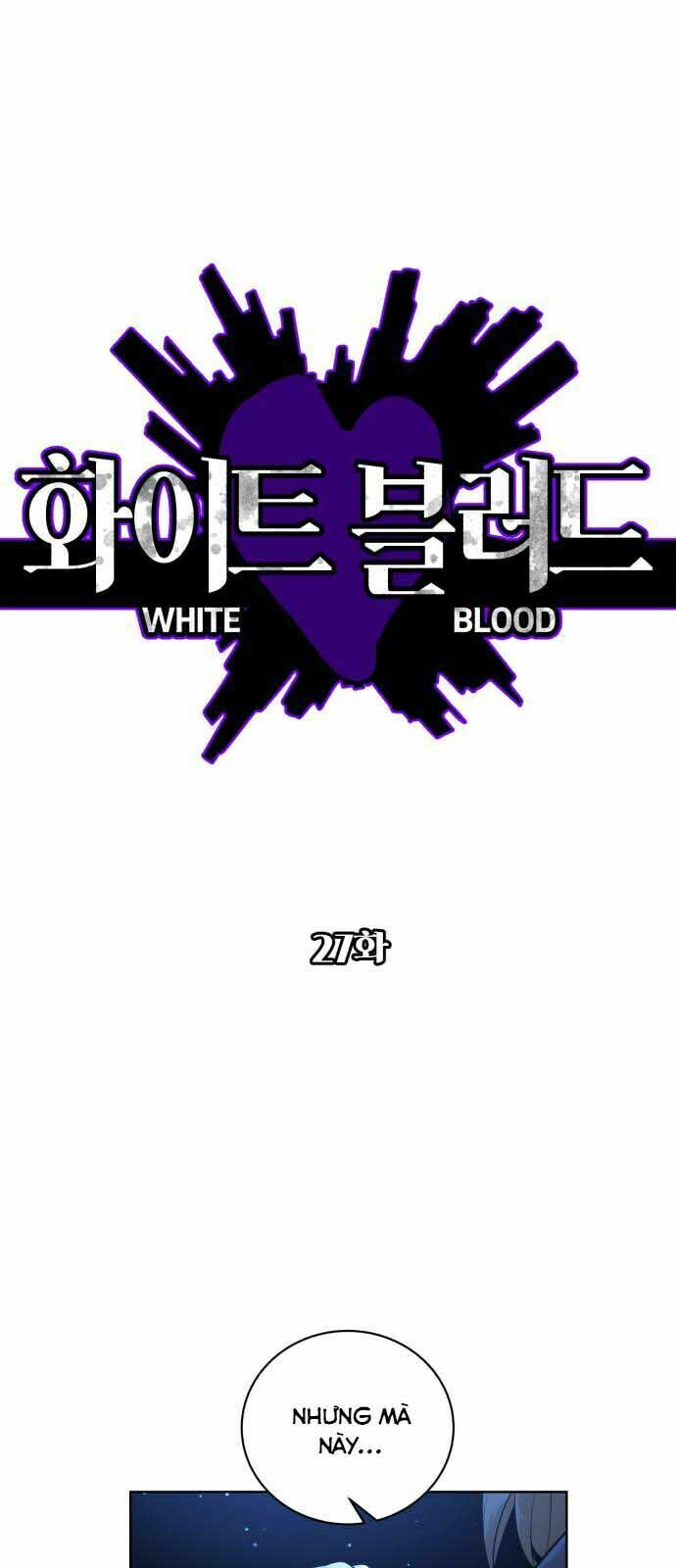 Máu Trắng Chapter 27 - Trang 2