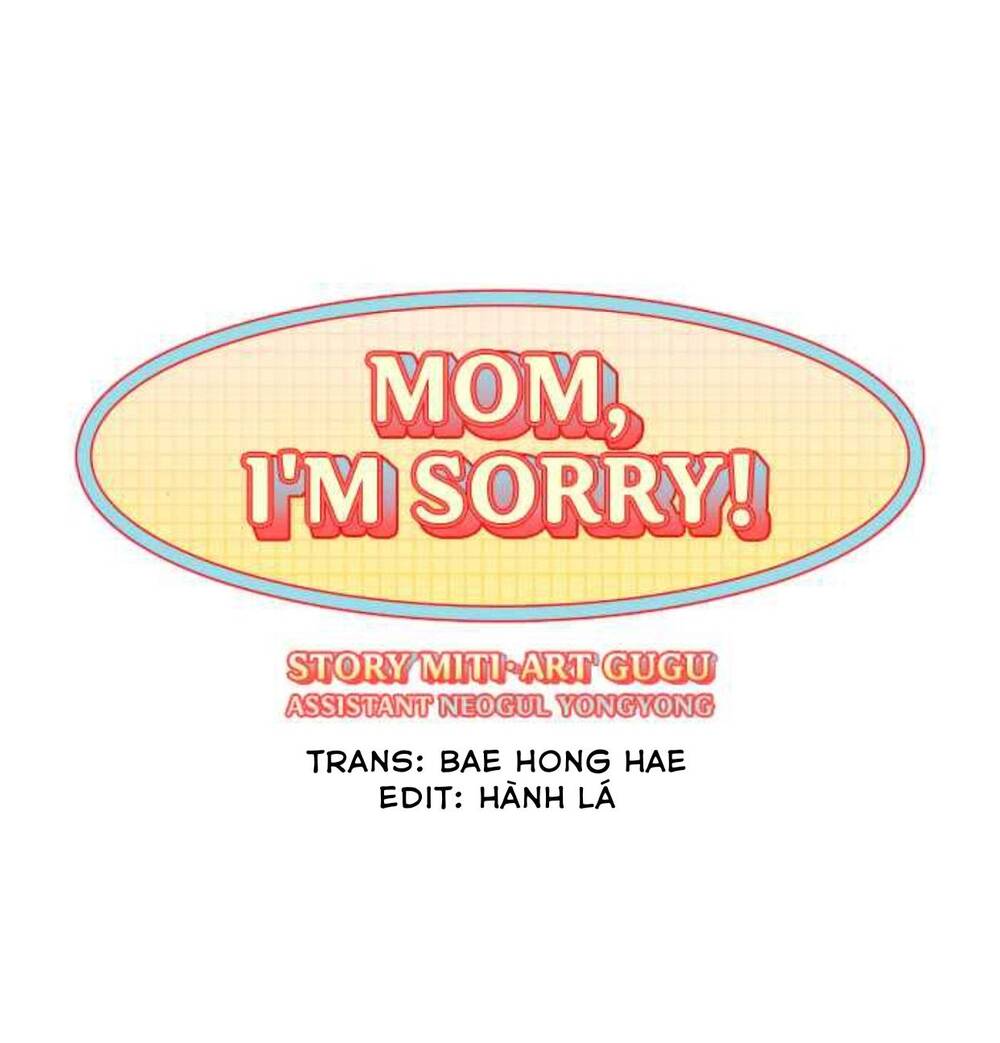 Mẹ Ơi, Con Xin Lỗi! Chapter 14 - Trang 2