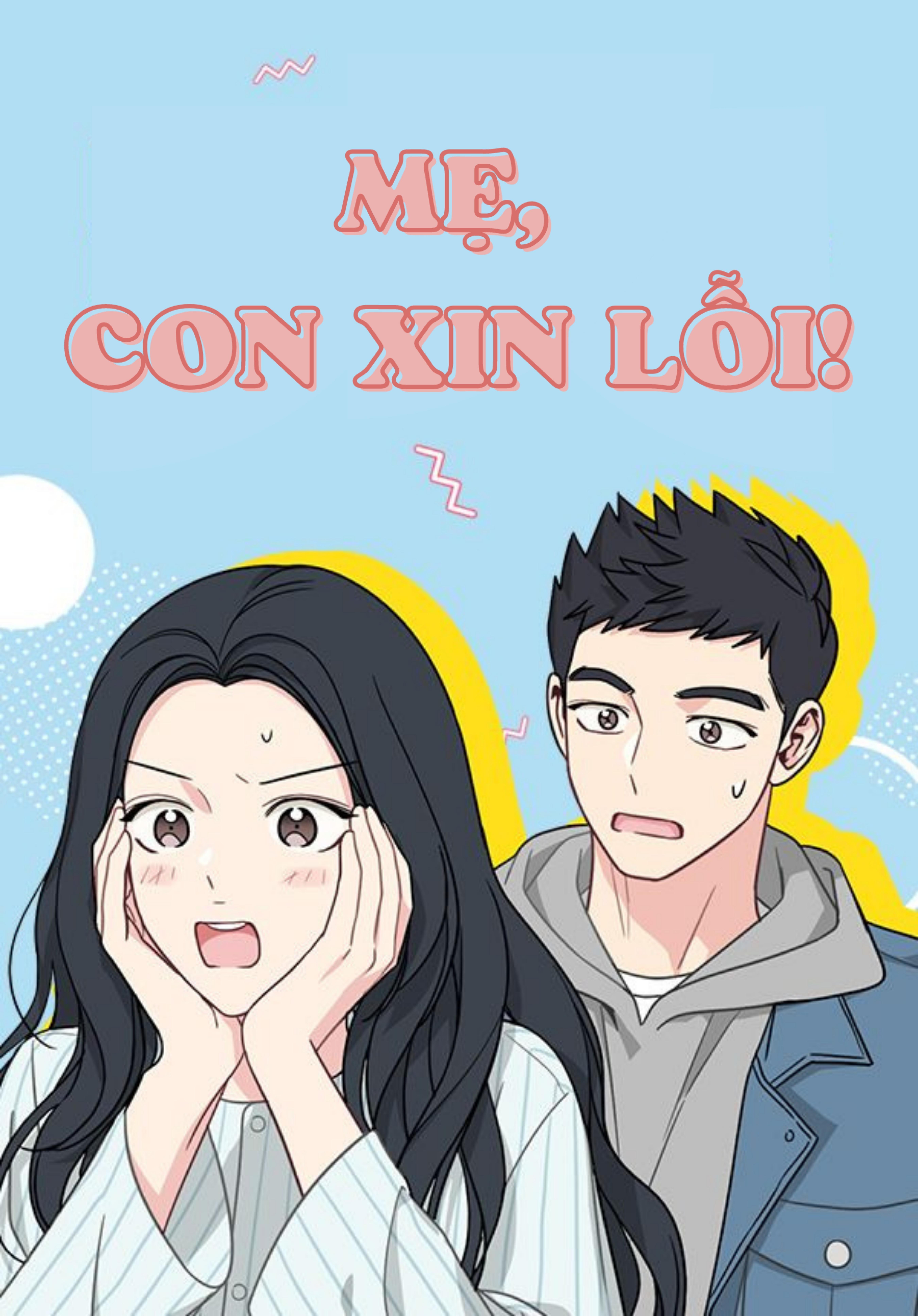 Mẹ Ơi, Con Xin Lỗi! Chapter 7 - Trang 2