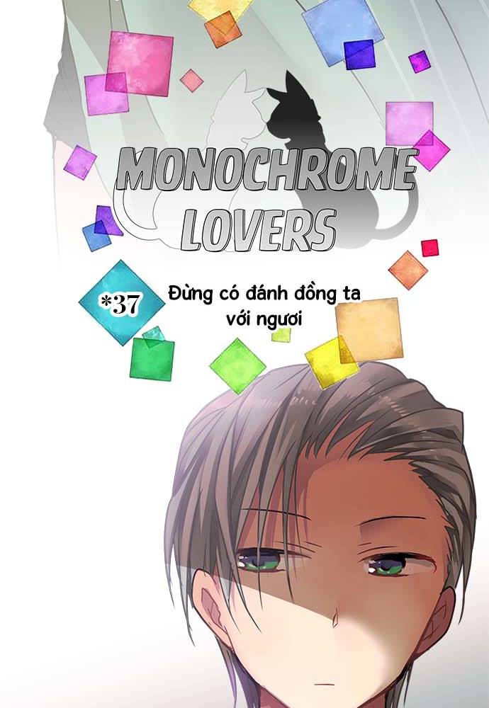 Monochrome Lovers Chapter 37 - Trang 2