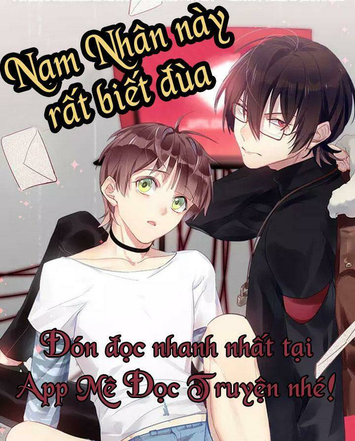 Nam Nhân Này Rất Biết Đùa Chapter 66 - Trang 2