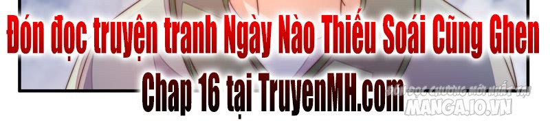 Ngày Nào Thiếu Soái Cũng Ghen Chapter 15 - Trang 2