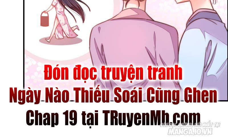 Ngày Nào Thiếu Soái Cũng Ghen Chapter 18 - Trang 2