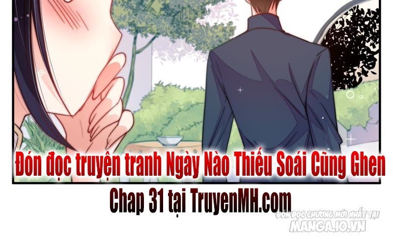 Ngày Nào Thiếu Soái Cũng Ghen Chapter 30 - Trang 2