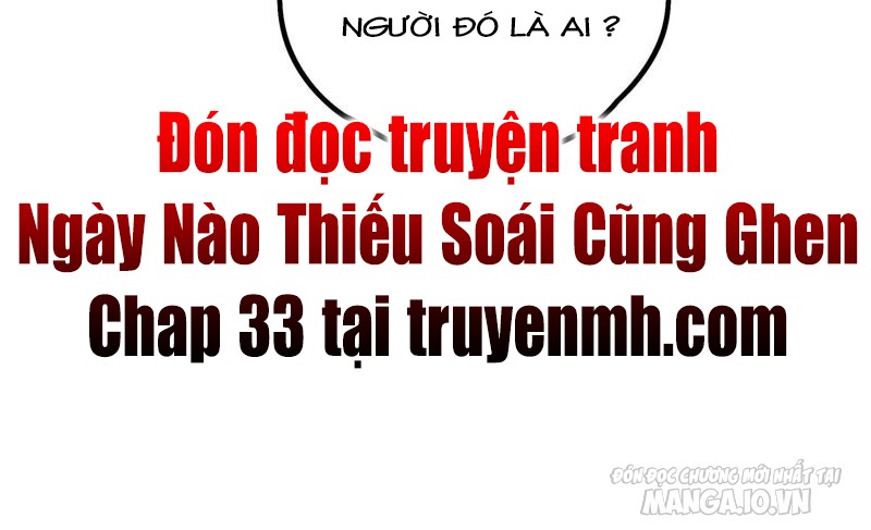 Ngày Nào Thiếu Soái Cũng Ghen Chapter 32 - Trang 2