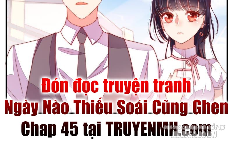 Ngày Nào Thiếu Soái Cũng Ghen Chapter 44 - Trang 2