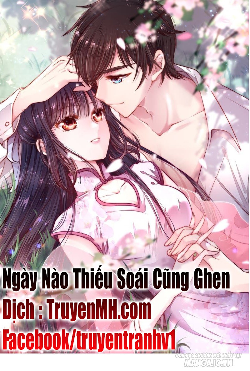 Ngày Nào Thiếu Soái Cũng Ghen Chapter 54 - Trang 2
