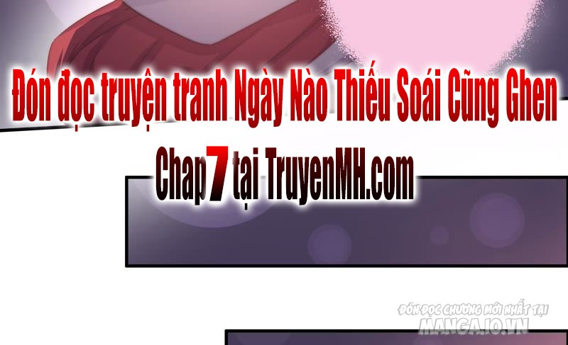 Ngày Nào Thiếu Soái Cũng Ghen Chapter 6 - Trang 2